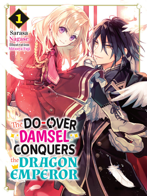 Title details for The Do-Over Damsel Conquers the Dragon Emperor Volume1 by Sarasa Nagase - Available